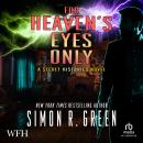 For Heaven's Eyes Only Audiobook