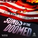 Songs of the Doomed: More Notes on the Death of the American Dream Audiobook