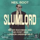Slumlord: Peter Rachman and the Post-war London Underworld Audiobook