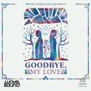 Goodbye, My Love Audiobook