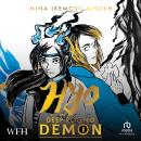 Hyo and the Deep-Rooted Demon: Hyo the Hellmaker, Book 2 Audiobook
