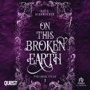 On this Broken Earth Audiobook