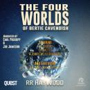 The Four Worlds of Bertie Cavendish Audiobook