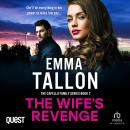 The Wife's Revenge: A completely nail-biting and totally addictive crime thriller Audiobook