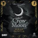 Cover of The Crow Moon: Crow Investigations Book 10