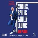 Thrills, Spills and Belly Laughs Audiobook