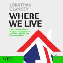 Where We Live: The Fractured Art of British Housebuilding and How to Build the Homes we Need Audiobook