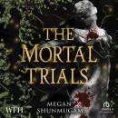 The Mortal Trials Audiobook