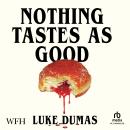 Nothing Tastes As Good Audiobook