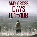 Days 101 to 108: Mass Extinction Event Book 7 Audiobook