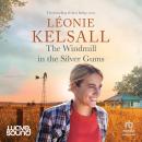 The Windmill in the Silver Gums Audiobook