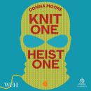 Knit One, Heist One Audiobook