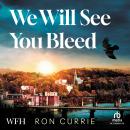 We Will See You Bleed Audiobook