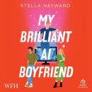 My Brilliant AI Boyfriend Audiobook