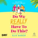 Do We Really Have To Do This? Audiobook