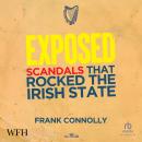 Exposed: The Scandals that Rocked the State Audiobook