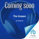 The Unseen: She was one bad day away from a felony. Today is that day. Audiobook