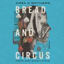Bread and Circus Audiobook