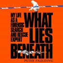 What Lies Beneath: My life as a forensic search and rescue expert Audiobook