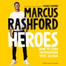 Heroes: How to Turn Inspiration Into Action Audiobook