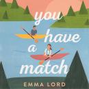 You Have A Match Audiobook