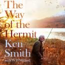 The Way of the Hermit: My incredible 40 years living in the wilderness Audiobook