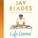 Life Lessons: Wisdom and Wit from Life's Ups and Downs Audiobook