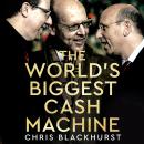 The World's Biggest Cash Machine: Manchester United, the Glazers, and the Struggle for Football's So Audiobook