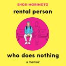 Rental Person Who Does Nothing: A Memoir Audiobook