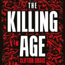 The Killing Age: How Violence Made the Modern World Audiobook