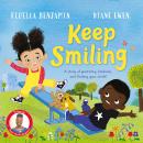 Keep Smiling: A story of positivity and kindness from national treasure Dame Floella Benjamin Audiobook