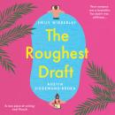 The Roughest Draft: Escape with This Funny, Charming and Uplifting Romantic Comedy Audiobook