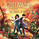 Greenwild: The Forest in the Sky: The epic finale to the bestselling, award-winning fantasy adventur Audiobook
