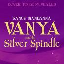 Vanya and the Silver Spindle Audiobook