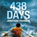 438 Days: An Extraordinary True Story of Survival at Sea Audiobook