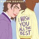 I Wish You All the Best Audiobook