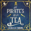 A Pirate's Life for Tea: A cosy fantasy sequel to the Sunday Times bestseller Audiobook