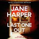 Last One Out: The gripping and atmospheric Australian small-town mystery from the bestselling author of The Dry Audiobook