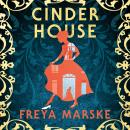 Cinder House: A queer gothic Cinderella retelling from the Sunday Times bestseller Audiobook