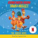 Chicken Run Dawn of the Nugget: The Junior Novel Audiobook