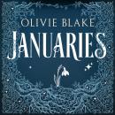 Januaries: Iconic short stories from Olivie Blake, Sunday Times bestseller and author of The Atlas S Audiobook