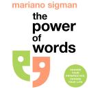The Power of Words: How to Speak, Listen and Think Better Audiobook