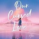 Our Cursed Love Audiobook