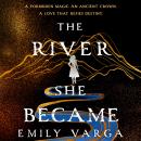 The River She Became: A fae romantasy from the #1 bestselling YA author! Audiobook
