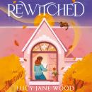 Rewitched: Get cosy with this instant Sunday Times bestseller - a heartwarming and spellbinding fantasy Audiobook