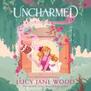 Uncharmed: The spellbinding new cosy fantasy from the Sunday Times bestselling author of Rewitched Audiobook