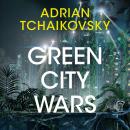 Green City Wars: A page-turning sci-fi noir with talking animals from a master of science fiction Audiobook
