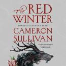The Red Winter: A lyrical folklore fantasy full of sorcery, demons and debauchery Audiobook
