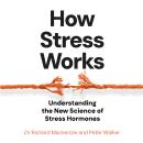 Stress Tested: How The New Science of Stress Hormones Can Transform Your Health Audiobook