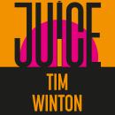 Juice: A page-turning epic about survival and resilience from the twice Booker-shortlisted author Audiobook